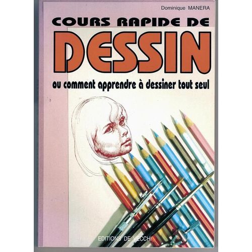 Cours Rapide De Dessin - Ou Comment Apprendre  Dessiner Tout Seul   de Manera Dominique  Format Broch 