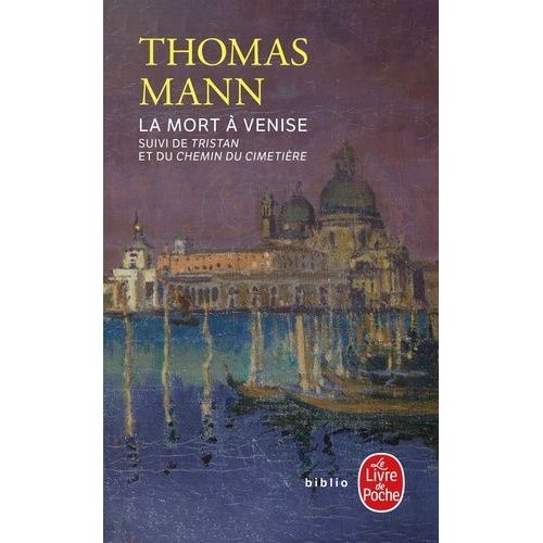 La Mort  Venise - Suivi De Tristan - Et Le Chemin Du Cimetire    Format Poche 