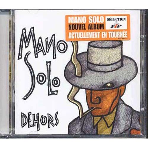 Dehors - Mano Solo