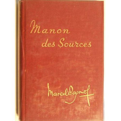 Manon Des Sources - L Eau Des Collines - Tome 2   de marcel pagnol 