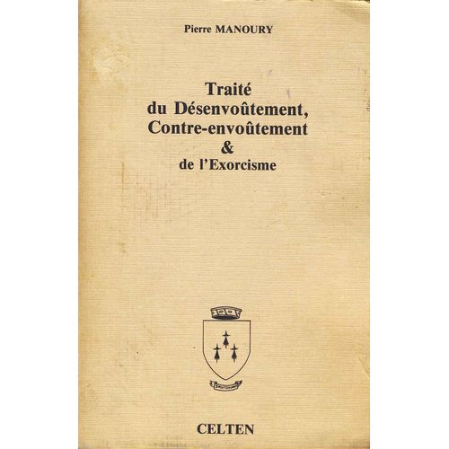 Trait Du Dsenvotement, Contre-Envotement Et De L'exorcisme   de Manoury, Pierre  Format Non Precis 