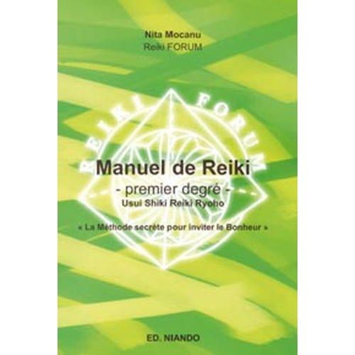 Manuel De Reiki Premier Degr Usui Shiki Reiki Ryoho La M Thode Secr Te Pour Inviter Le