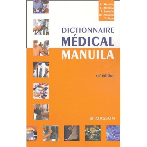 Dictionnaire Mdical Manuila   de monique nicoulin  Format Broch 
