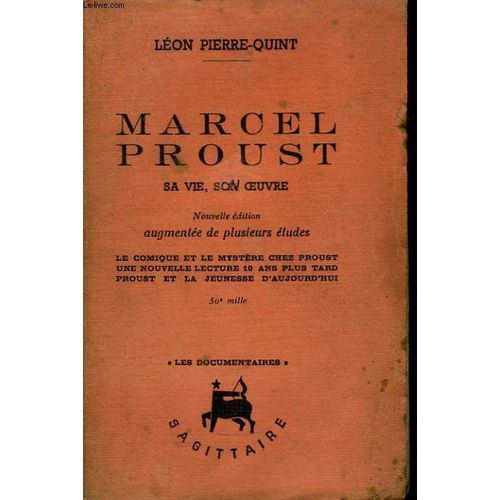 Marcel Proust. Sa Vie, Son Oeuvre   de Pierre-Quint, Lon