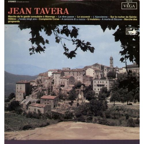 Marche De La Garde Consulaire  Marengo, Le Reve Passe, L'ajaccienne, Sur Le Rocher De Sainte-Hlne, Complainte Corse, A Canzone Si U Cuccu, U Mulateru, A Morte Di Filicone, Marche Des Grognards... - Tavera, Jean