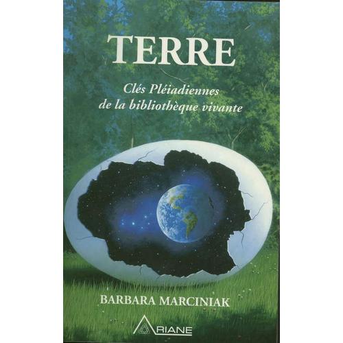 Terre - Cls Pliadiennes De La Bibliothque Vivante   de Marciniak Barbara  Format Broch 