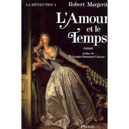La Rvolution - Tome 1 - L'amour Et Le Temps   de Margerit Robert  Format Grand Format 