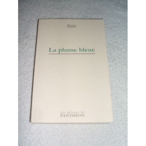 La Plume Bleue   de Mariam 