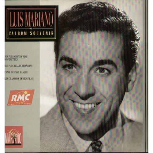 L'album Souvenir (Pressages De 1945  1969) - Ses Plus Grands Airs D'oprettes, Ses Plus Belles Chansons, L'ame Du Pays Basque, Les Chansons De Ses Films - Luis Mariano