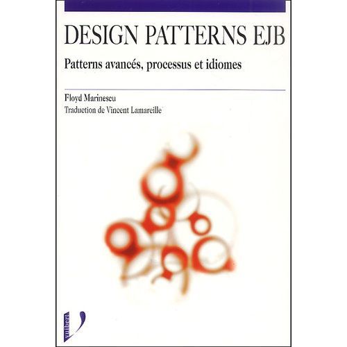 Design Patterns Ejb - Modles De Conception, Processus Et Idiomes   de Marinescu Floyd  Format Broch 