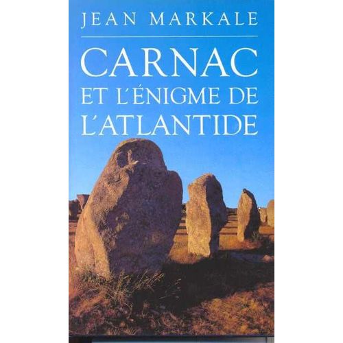 Carnac Et L'nigme De L'atlantide   de jean markale 