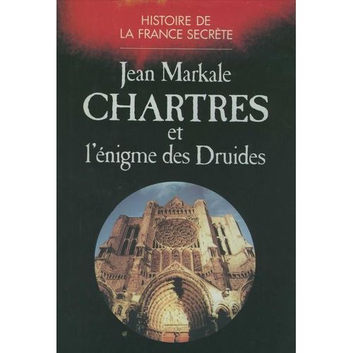 Chartres Et L'nigme Des Druides   de Markale Jean  Format Broch 