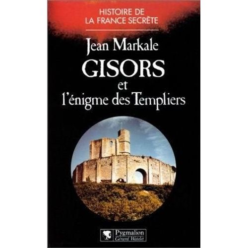 Gisors Et L'nigme Des Templiers   de Jean Markale  Format Broch 