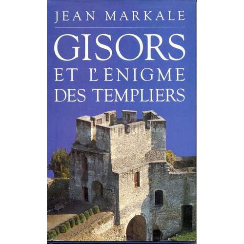 Gisors Et L'enigme Des Templiers   de jean markale 