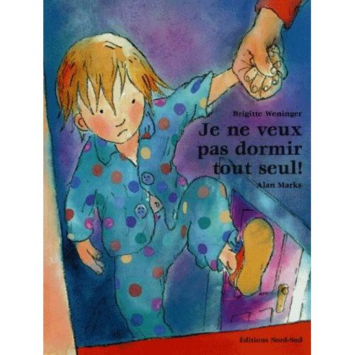 Je Ne Veux Pas Dormir Tout Seul - Enfant, Jeunesse | Rakuten