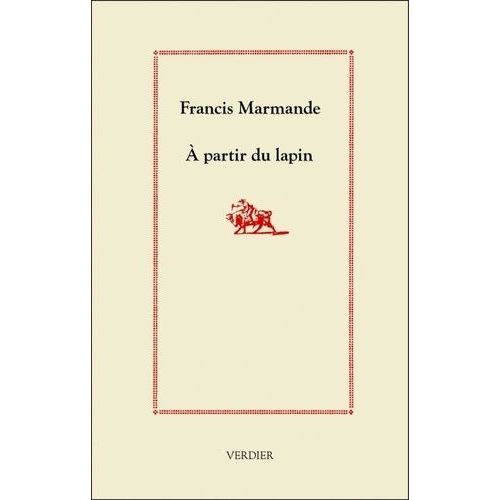 A Partir Du Lapin   de francis marmande  Format Broch 