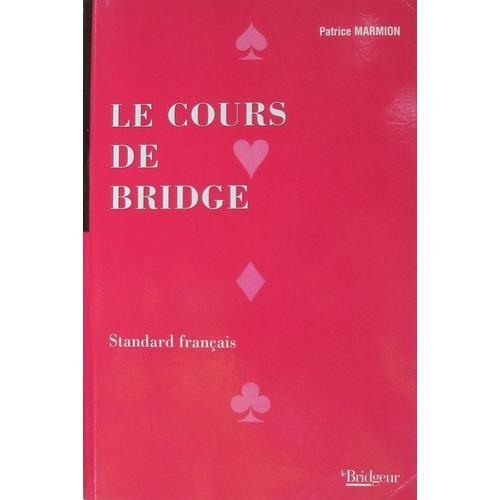 Le Cours De Bridge   de Patrice Marmion 