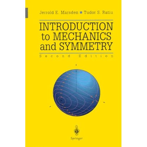 Introduction To Mechanics And Symmetry - A Basic Exposition Of Classical Mechanical Systems   de Marsden Jerrold-E  Format Reli 