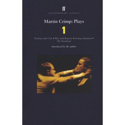 Plays One - Dealing With Claire - Getting Attention - Play With Repeats - The Treatment   de martin crimp  Format Beau livre 