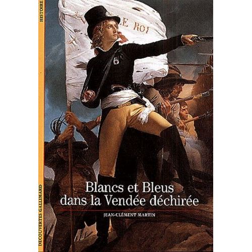 Blancs Et Bleus Dans La Vendee Dechiree    Format Poche 
