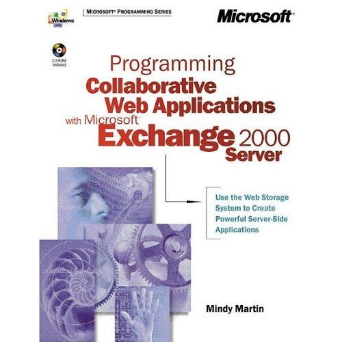 Programming Collaborative Web Application With Ms Exchange 2000   de Martin Mindy-C 