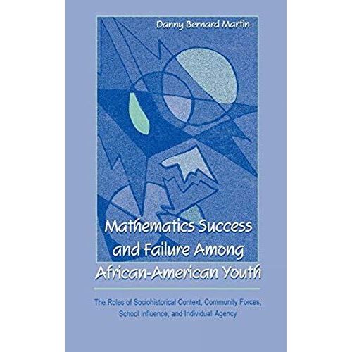 Mathematics Success And Failure Among African-American Youth    Format Reli 