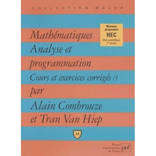 Mathmatiques - Analyse Et Programmation - Cours Et Exercices Corrigs 1   de Combrouze Alain  Format Broch 