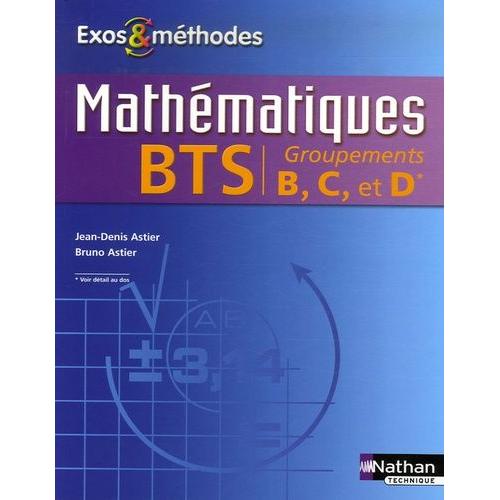 Mathmatiques Bts Groupements B, C Et D   de jean-denis astier  Format Broch 