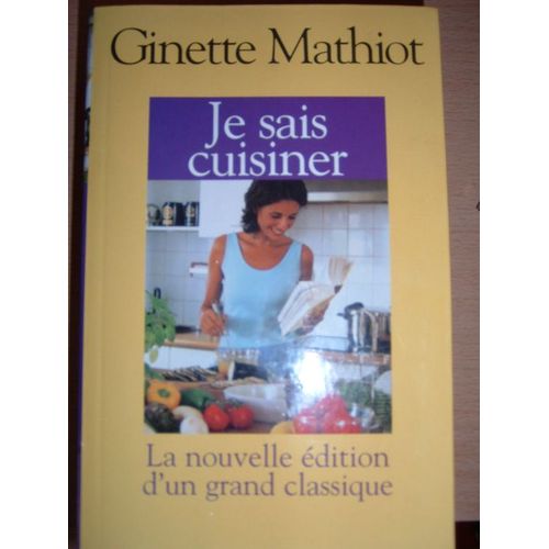 Je Sais Cuisiner   de ginette mathiot  Format Beau livre 