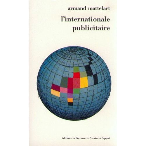 L'internationale Publicitaire   de Mattelart Armand  Format Beau livre 