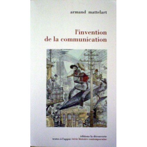 L'invention De La Communication   de armand mattelart  Format Broch 
