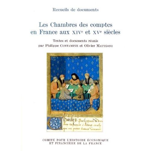 Les Chambres Des Comptes En France Aux Xive Et Xve Sicles    Format Broch 