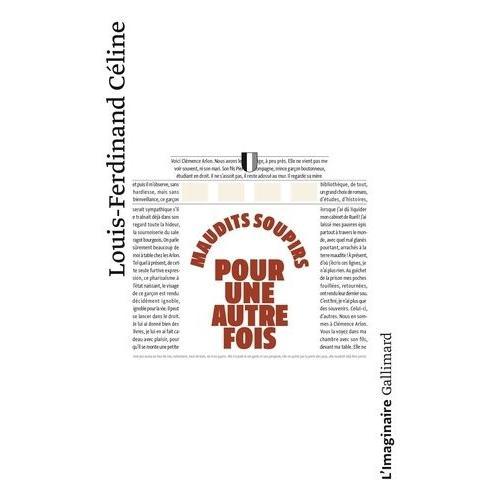 Maudits Soupirs Pour Une Autre Fois - Une Version Primitive De Frie Pour Une Autre Fois   de Cline Louis-Ferdinand  Format Poche 
