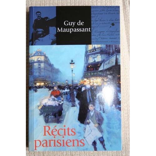 Contes Et Romans - Guy De Maupassant - N 4 - Rcits Parisiens   de guy de maupassant 