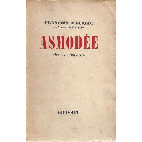 Asmode. Pice En Cinq Actes   de MAURIAC Franois