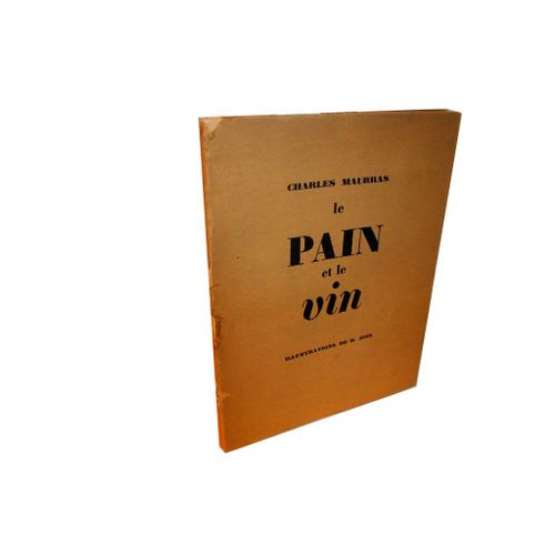 Le Pain Et Le Vin. Illustrations De R. Joel   de charles maurras 