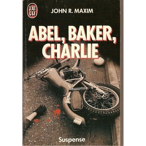 Abel, Baker, Charlie   de Maxim, John-R  Format Broch 