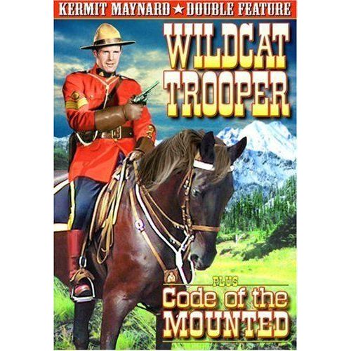 Maynard, Kermit Double Feature: Wildcat Trooper (1936) / Code Of The Mounted
