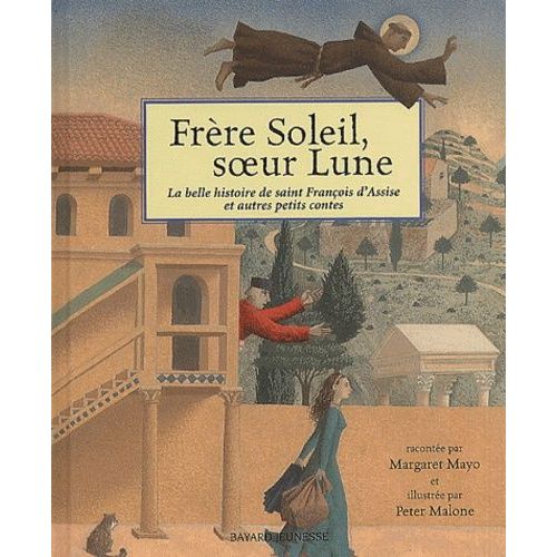 Frère Soleil, Soeur Lune La Belle Histoire De Saint François D'assise