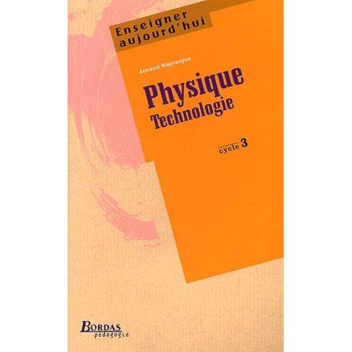 Physique Technologie Cycle 3   de Mayrargue Arnaud  Format Broch 