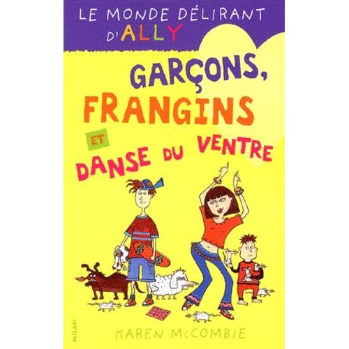 Le Monde Dlirant D'ally Tome 5 - Garons, Frangines Et Danse Du Ventre   de McCombie Karen  Format Poche 