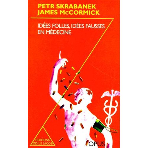 Ides Folles, Ides Fausses En Mdecine   de James Mccormick  Format Poche 