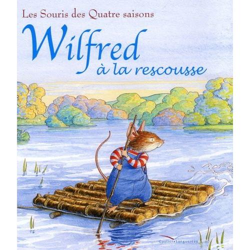 Les Souris Des Quatre Saisons - Wilfred  La Rescousse   de jill barklem  Format Album 