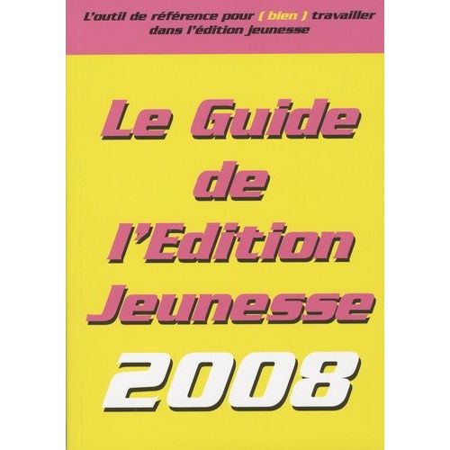 Le Guide De L'dition Jeunesse    Format Broch 