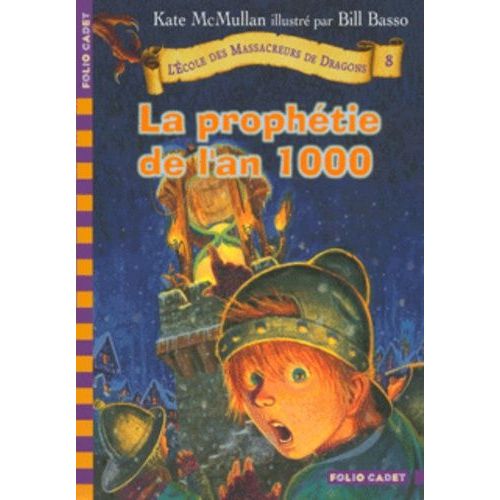 L'ecole Des Massacreurs De Dragons Tome 8 - La Prophtie De L'an 1000   de McMullan Kate  Format Poche 