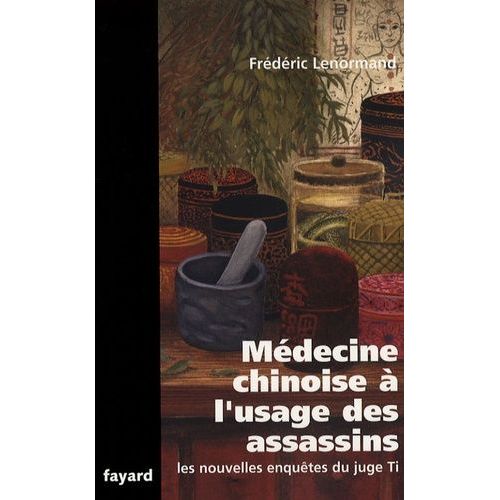 Mdecine Chinoise  L'usage Des Assassins - Une Nouvelle Enqute Du Juge Ti    Format Grand Format 