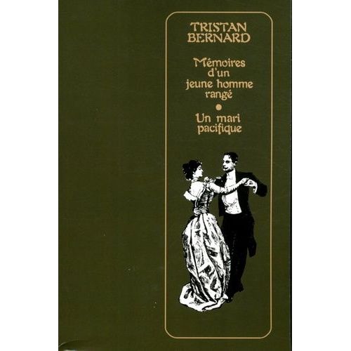 Mmoires D'un Jeune Homme Rang - Un Mari Pacifique   de tristan bernard  Format Beau livre 