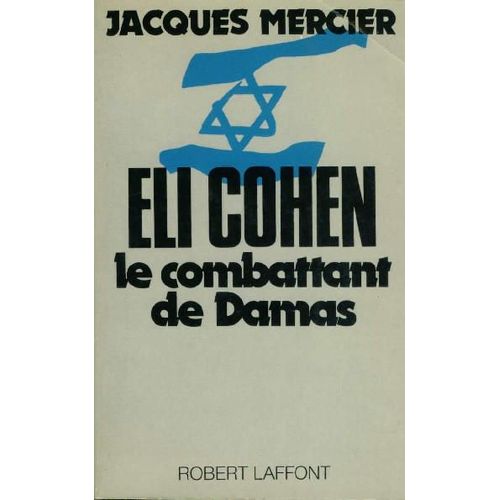 Eli Cohen - Le Combattant De Damas   de Mercier  Format Broch 