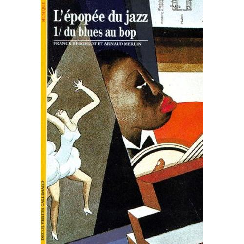 L'epopee Du Jazz - Tome 1, Du Blues Au Bop   de Bergerot Franck  Format Poche 