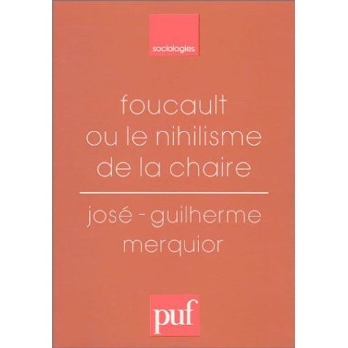 Foucault Ou Le Nihilisme De La Chaire   de Merquior Jose-Guilherme  Format Broch 